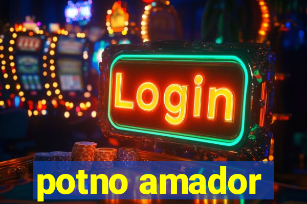 potno amador